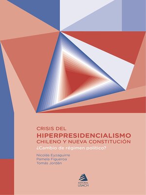 cover image of Crisis del hiper presidencialismo chileno y nueva constitución